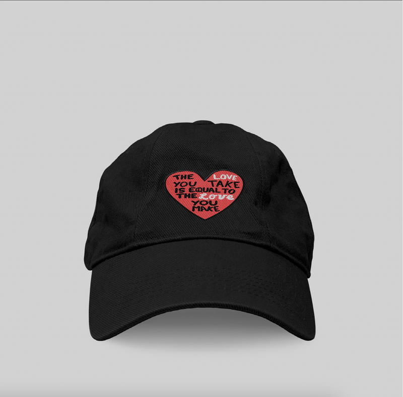 The Love You Take is Equal to the Love you Make baseball cap